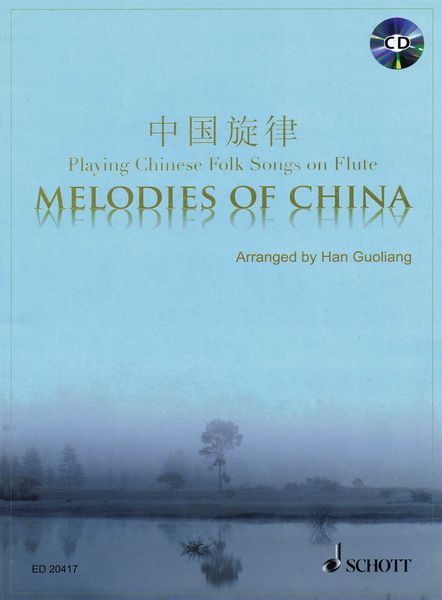 Melodies of China : Playing Chinese Folk Songs On Flute / arranged by Han Guoliang.