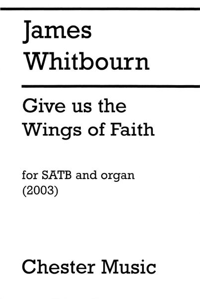 Give Us The Wings Of Faith : For SATB and Organ.