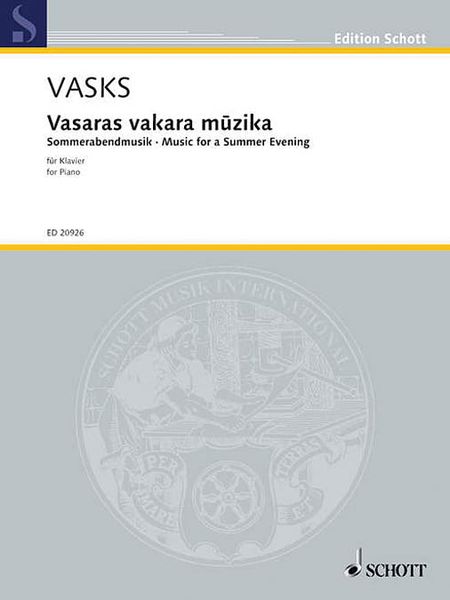 Vasaras Vakara Muzika = Music For A Summer Evening : For Piano (2009).