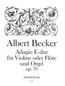 Adagio E-Dur, Op. 70 : Für Violine Oder Flöte und Orgel / edited by Yvonne Morgan.