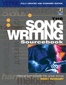 Song Writing Sourcebook : How To Turn Chords Into Great Songs - Updated and Expanded Edition.