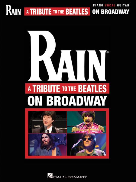 Rain : A Tribute To The Beatles On Broadway.