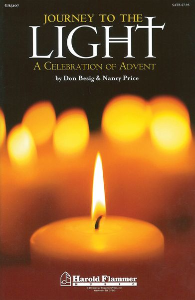 Journey To The Light - A Celebration Of Advent : For SATB Choir.