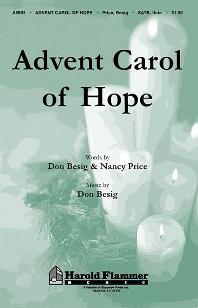 Advent Carol Of Hope : For SATB Chorus.