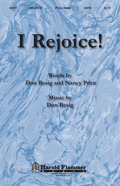 I Rejoice! : For SATB Chorus.