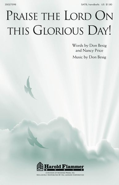 Praise The Lord This Glorious Day! : For SATB and Handbells.