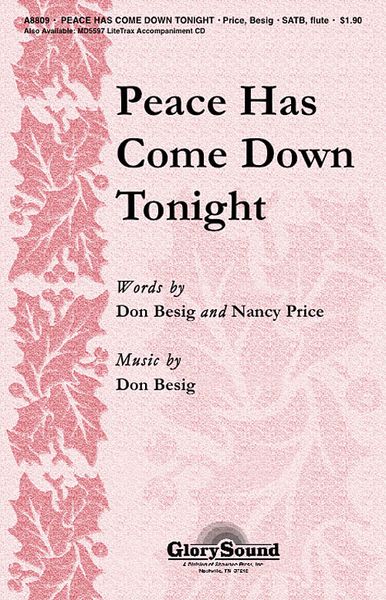 Peace Has Come Down Tonight : For SATB Chorus.