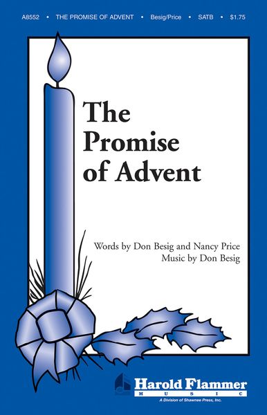 Promise Of Advent : For SATB Chorus.