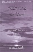 Walk With The Lord : For SATB Chorus.