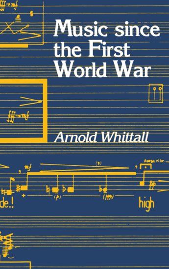 Music Since The First World War.