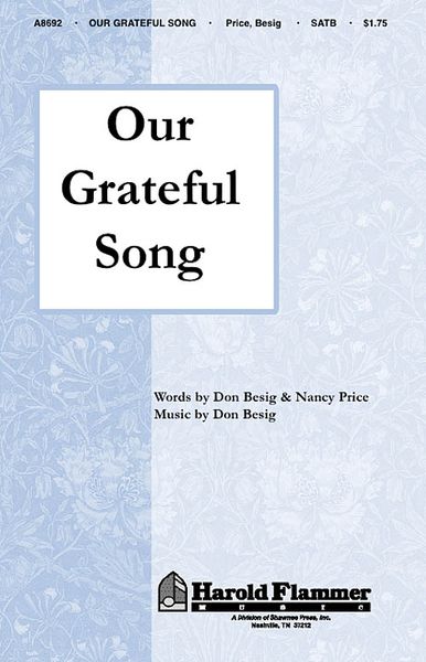 Our Grateful Song : For SATB Chorus.