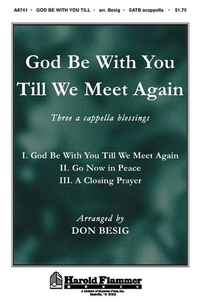 God Be With You Till We Meet Again : For SATB Chorus.