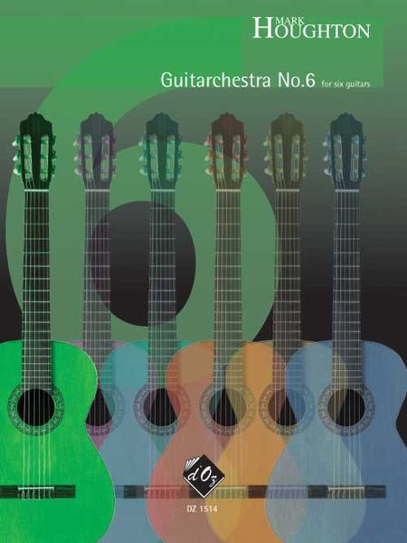 Guitarchestra No. 6 : For Six Guitars.