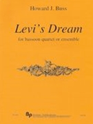 Levi's Dream : For Bassoon Quartet Or Ensemble (2010).