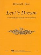 Levi's Dream : For Trombone Quartet Or Ensemble (2010).