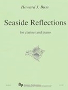 Seaside Reflections : For Clarinet and Piano.