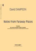 Notes From Faraway Places - 3 Suites For Solo Trumpet (+ 3 Duets) : For Solo Trumpet.