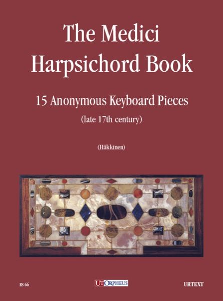 Medici Harpsichord Book : 15 Anonymous Keyboard Pieces (Late 17th Century).