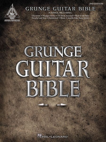 Grunge Guitar Bible : 31 Songs - 2nd Edition.