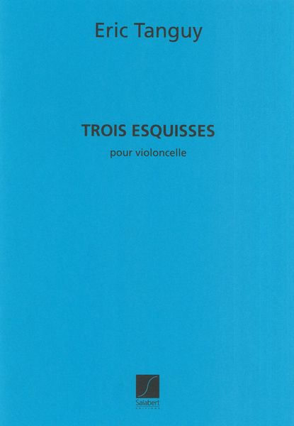 Trois Esquisses : For Violoncello Solo.