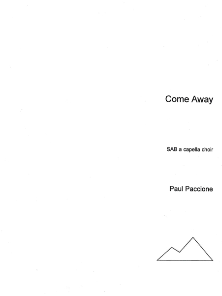 Come Away : For SAB A Cappella Choir (2001).