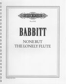 None But The Lonely Flute : For Unaccompanied Flute.