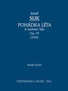 Pohadka Leta, Op. 29 (A Summer Tale) : For Orchestra.