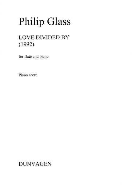 Love Divided by : For Flute and Piano (1992).