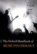 Oxford Handbook of Music Psychology / edited by Susan Hallam, Ian Cross and Michael Thaut.