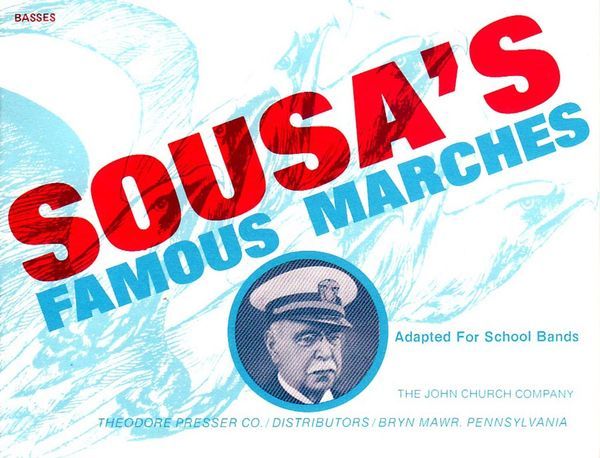 Sousa's Famous Marches : Adapted For School Bands - Bass Part / arr. by Samuel Laudenslager.
