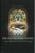 Craft of Piano Playing : A New Approach To Piano Technique - Second Edition.