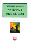 Cancons Amb El Cor : Per A Veu I Piano.