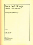 Four Folk Songs : For High Voice and Piano / arranged by Peter Lurye.