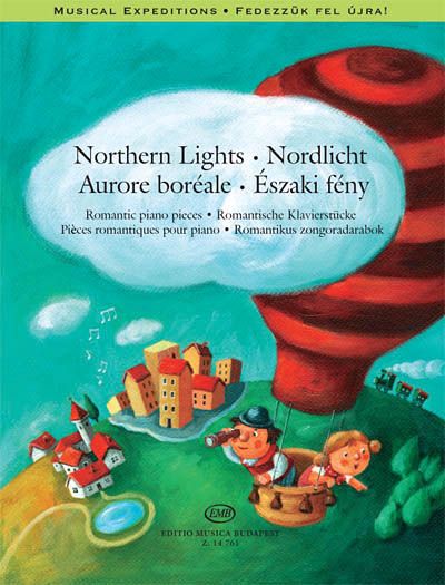 Northern Lights : Romantic Pieces For Piano / compiled and edited by Agnes Lakos.