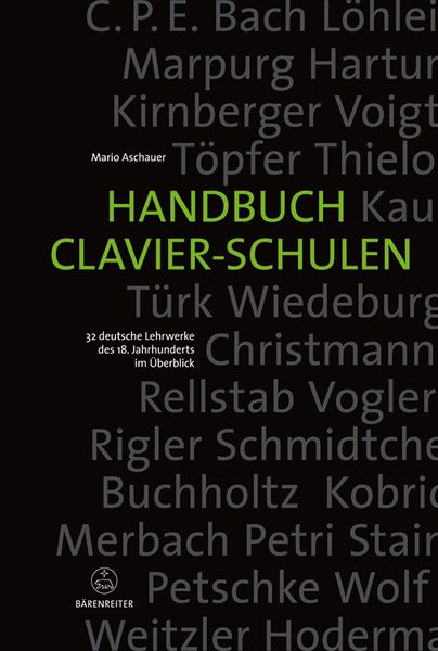 Handbuch Clavier-Schulen : 32 Deutsche Lehrwerke Des 18. Jahrhunderts Im Überblick.