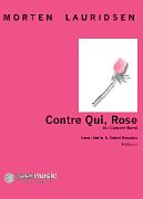 Contre Qui Rose : For Symphonic Band / arranged by R. Reynolds.