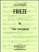 Frieze : For Tenor Sax Or Tenor Sax-Horn (Treble Clef Baritone Or Euphonium).