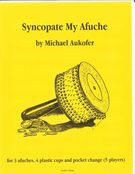 Syncopate My Afuche : For Percussion Ensemble.