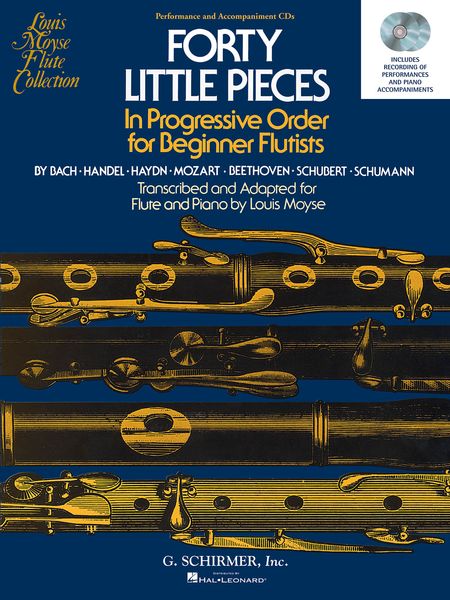 Forty Little Pieces In Progressive Order : For Beginning Flutists / transcribed by Louis Moyse.