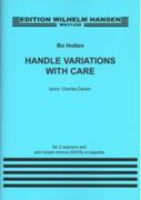 Handle Variations With Care : For 2 Soprano Soli and Mixed Chorus (SATB) A Cappella (2008).