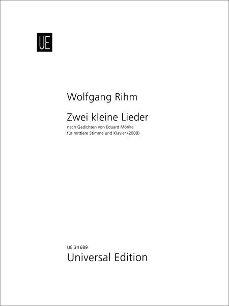 Zwei Kleine Lieder Nach Gedichten Von Eduard Mörike : Für Mittlere Stimme und Klavier (2009).