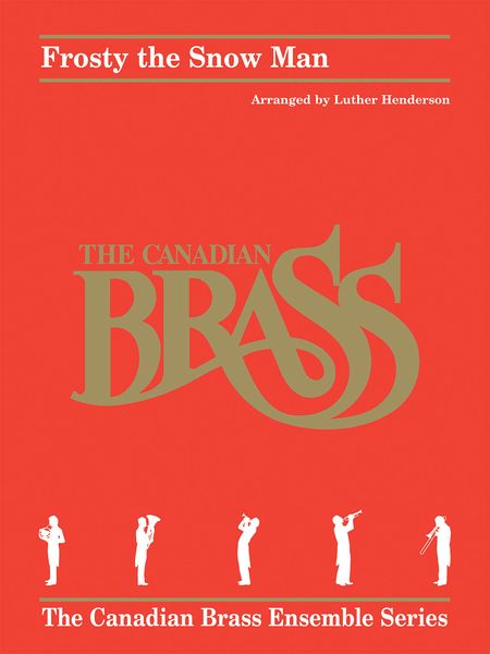 Frosty The Snow Man : For Brass Quintet / arranged by Luther Henderson.