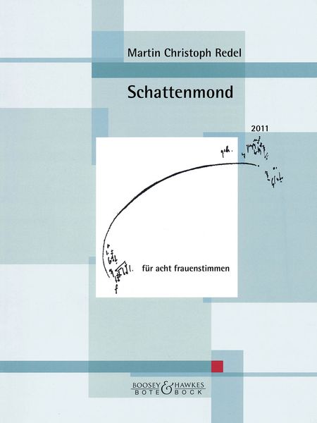 Schattenmond - Endzeitgesänge : For Acht Frauenstimmen (Oder Frauenchor) (2008).