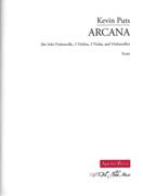 Arcana : For Solo Violoncello, 2 Violins, 2 Violas, and Violoncello (2008).