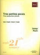 Tres Petits Peces : For Violin and Piano.