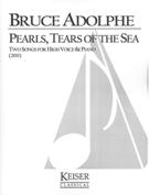 Pearls, Tears Of The Sea : Two Songs For High Voice and Piano (2011).