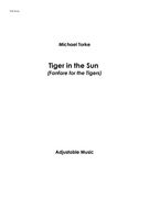 Tiger In The Sun (Fanfare For The Tigers) : For Brass and Percussion (2011).