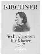 Sechs Capricen, Op. 27 : Für Klavier / edited by Harry Joelson.