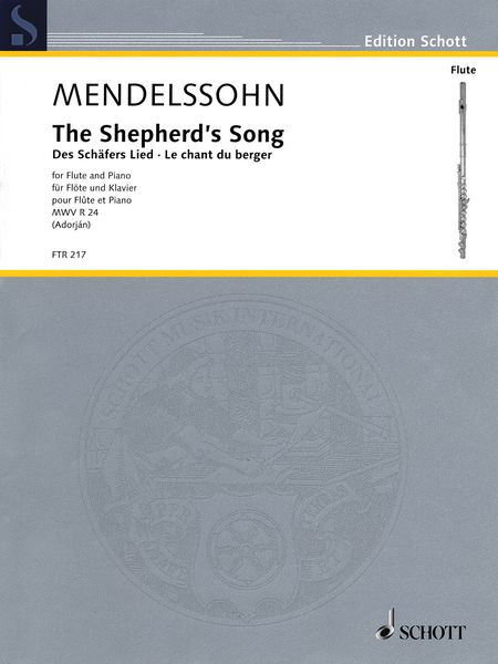 The Shepherd's Song, Mwv R 24 : For Flute and Piano / edited by Andras Adorjan.