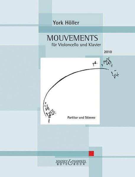 Mouvements : Für Violoncello und Klavier (2010).